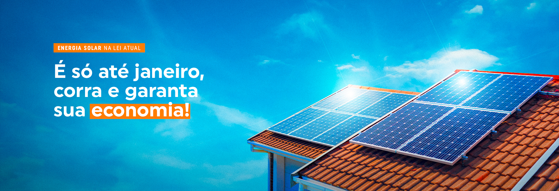 É só até janeiro - Energia Solar na lei atual! 