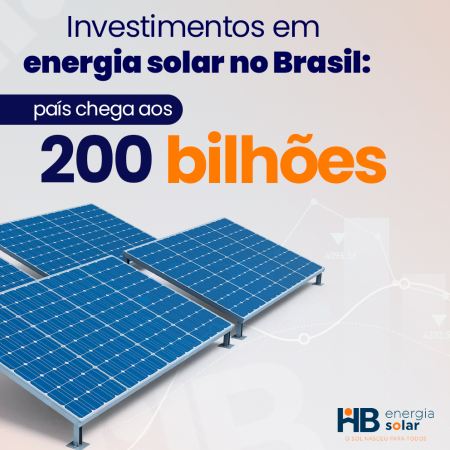 Investimentos em energia solar no Brasil: País chega aos 200 bilhões!